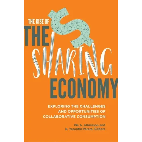 The Rise of the Sharing Economy: Exploring the Challenges and Opportunities of Collaborative Consumption