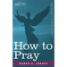 How to Pray