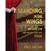 Standing in the Wings: My Life on (and Mostly Just Off) Stage