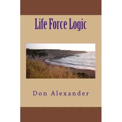 Life Force Logic