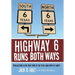 Highway 6 Runs Both Ways: Recollections of My Four Years in the Texas A&M Corps of Cadets