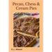 Pecan, Chess & Cream Pies: Southern Trinity of Pies!