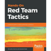 Hands-On Red Team Tactics