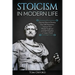 Stoicism in Modern Life: Discover How to Develop Your Self-Awareness, Improve Your Mental Toughness and Self-Discipline in Today's World