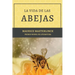 La vida de las abejas: Con Bibliografía y Notas