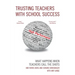 Trusting Teachers with School Success: What Happens When Teachers Call the Shots