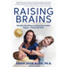 Raising Brains: Mindful Meddling to Raise Successful, Happy, Connected Kids