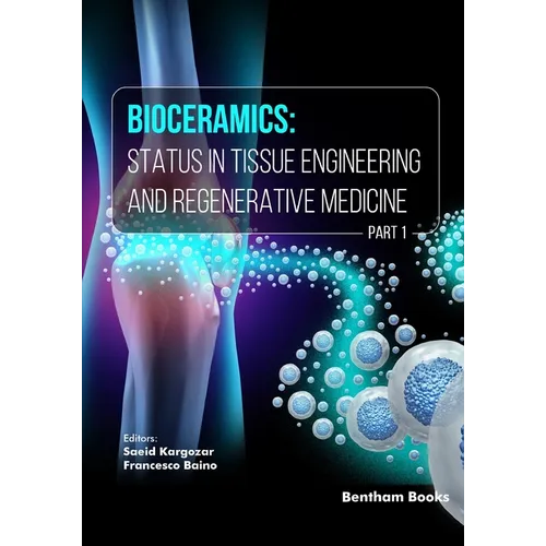 Bioceramics: Status in Tissue Engineering and Regenerative Medicine (Part 1)