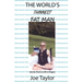The World's Thinnest Fat Man