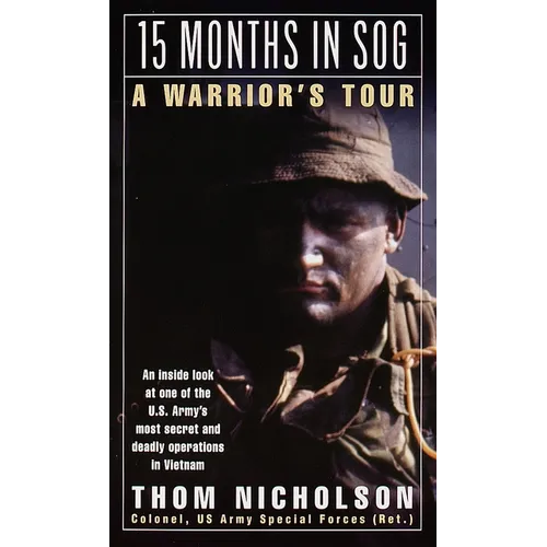 15 Months in SOG: A Warrior's Tour