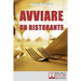 Avviare un Ristorante: Come Creare un Locale Unico e Speciale e Sbaragliare la Concorrenza