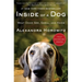 Inside of a Dog: What Dogs See, Smell, and Know
