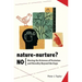 Nature-Nurture? No: Moving the Sciences of Variation and Heredity Beyond the Gaps