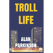 Troll Life