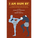 I Am Oum Ry: A Champion Kickboxer's Story of Surviving the Cambodian Genocide and Discovering Peace