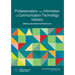 Professionalism in the Information and Communication Technology Industry