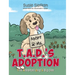 T.A.D.'s Adoption: The Adopted Dog's Big Day
