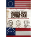 Chaining Down Leviathan: The American Dream of Self-Government 1776-1865