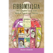 Fibromyalgia: The Complete Guide from Medical Experts and Patients: The Complete Guide from Medical Experts and Patients