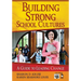 Building Strong School Cultures: A Guide to Leading Change