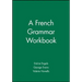 A French Grammar Workbook