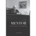 Mentor: Life and Legacy of Joe Rosenfield