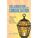 Collaboration through Consultation: A Powerful Tool for Building Community