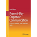 Present-Day Corporate Communication: A Practice-Oriented, State-Of-The-Art Guide
