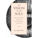 The Vision of the Soul: Truth, Goodness, and Beauty in the Western Tradition