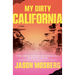 My Dirty California
