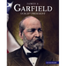 James A. Garfield: Our 20th President