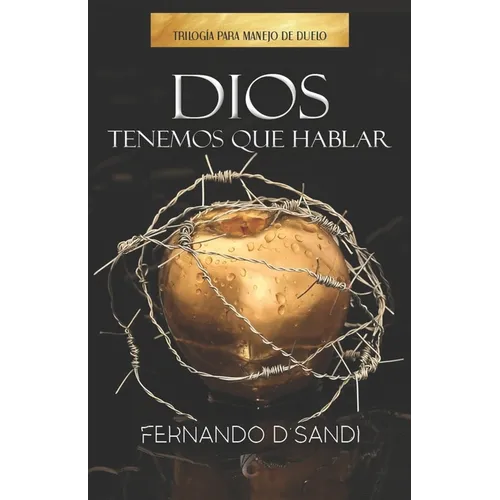 Dios, Tenemos Que Hablar