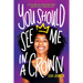 You Should See Me in a Crown