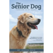 The Senior Dog: Forever In My Heart