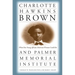 Charlotte Hawkins Brown and Palmer Memorial Institute: What One Young African American Woman Could Do