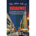 The Other Side of Broadway: A young producer's journey through New York theatre in the 1970s and '80s, launching Howard Ashman, learning from Hal Prin