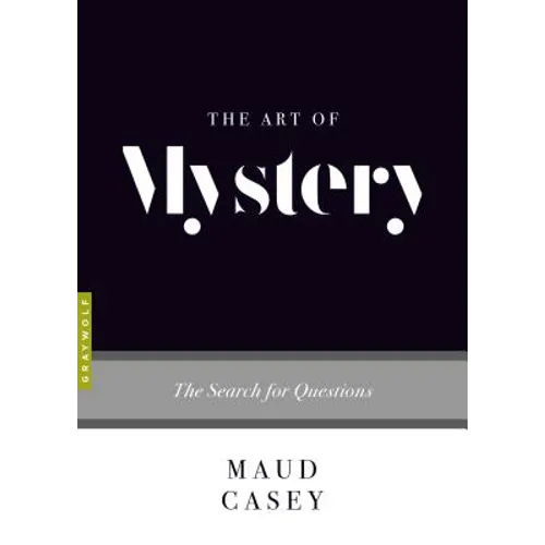 The Art of Mystery: The Search for Questions