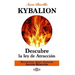 Kybalion: Descubre la ley de atraccion: Hermetismo, Ikigai, Gestacion, Accion-Reaccion