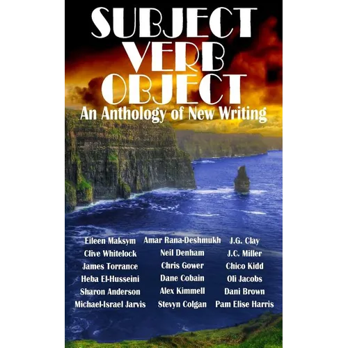 Subject Verb Object: An Anthology of New Writing