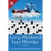 Long Weekend Lazy Monday Vol 1: Crossword Puzzles Monday Edition