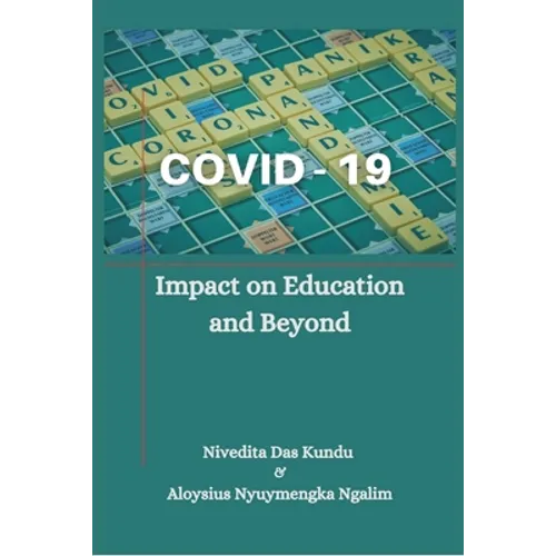 Covid-19: Impact on Education and Beyond`