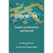 Covid-19: Impact on Education and Beyond`