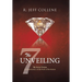 The Unveiling: The Seven Visions A Commentary on the Book of Revelation
