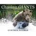 Chasing Giants: My Adventures Photographing Grizzly Bears - Volume One