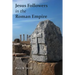 Jesus Followers in the Roman Empire