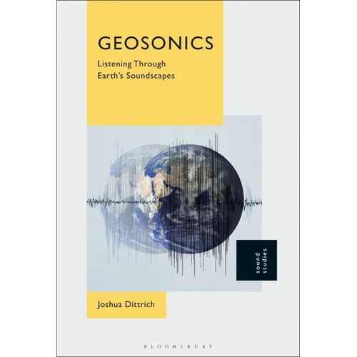 Geosonics: Listening Through Earth's Soundscapes