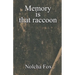 Memory is that raccoon