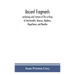 Ancient Fragments, Containing What Remains Of The Writings Of Sanchoniatho, Berossus, Abydenus, Megasthenes, And Manetho: Also The Hermetic Creed, The