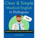 Clear & Simple Medical English in Dialogues: Vocabulary For ESL Health Care Professionals