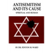 Antisemitism and Its Cause: Spiritual and Human